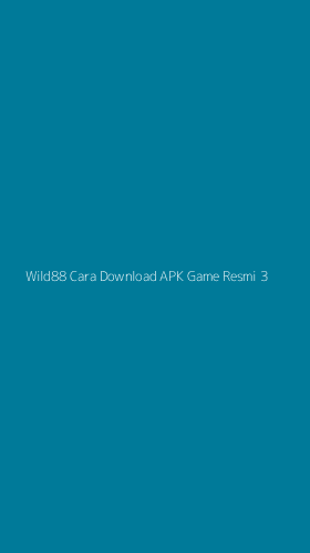 Tampilan Antarmuka Aplikasi Wild88 Cara Download Apk Game Resmi - 3