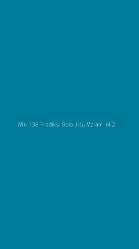 Tampilan Antarmuka Aplikasi Win 138 Prediksi Bola Jitu Malam Ini - 2