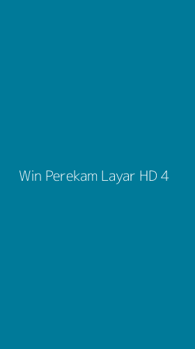 Tampilan Antarmuka Aplikasi Win Perekam Layar Hd - 4