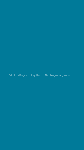 Tampilan Antarmuka Aplikasi Win Rate Pragmatic Play Hari Ini Alat Pengembang Web - 4
