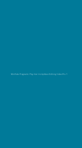 Tampilan Antarmuka Aplikasi Win Rate Pragmatic Play Hari Ini Aplikasi Editing Video Pro - 1