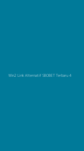 Tampilan Antarmuka Aplikasi Win2 Link Alternatif Sbobet Terbaru - 4