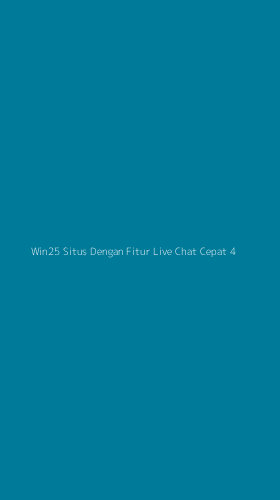 Tampilan Antarmuka Aplikasi Win25 Situs Dengan Fitur Live Chat Cepat - 4