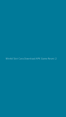 Tampilan Antarmuka Aplikasi Win4d Slot Cara Download Apk Game Resmi - 2