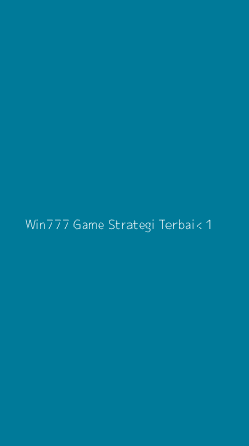 Tampilan Antarmuka Aplikasi Win777 Game Strategi Terbaik - 1