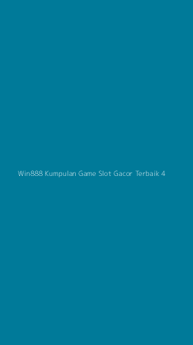 Tampilan Antarmuka Aplikasi Win888 Kumpulan Game Slot Gacor Terbaik - 4