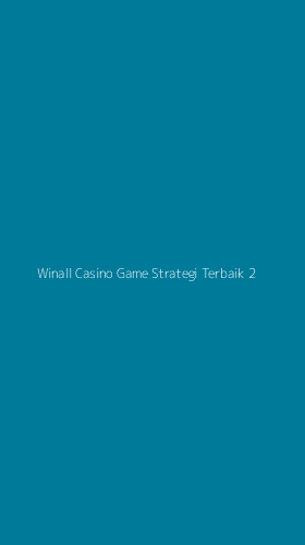 Tampilan Antarmuka Aplikasi Winall Casino Game Strategi Terbaik - 2
