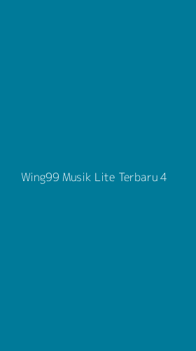 Tampilan Antarmuka Aplikasi Wing99 Musik Lite Terbaru - 4