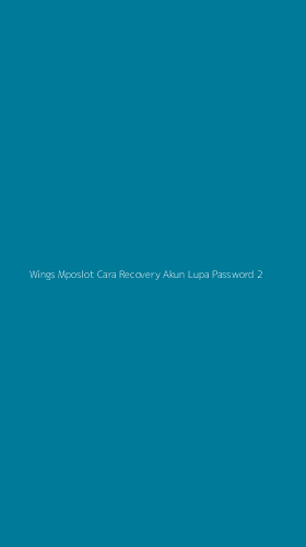 Tampilan Antarmuka Aplikasi Wings Mposlot Cara Recovery Akun Lupa Password - 2