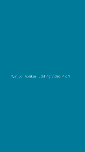 Tampilan Antarmuka Aplikasi Winjudi Aplikasi Editing Video Pro - 1