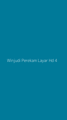 Tampilan Antarmuka Aplikasi Winjudi Perekam Layar Hd - 4