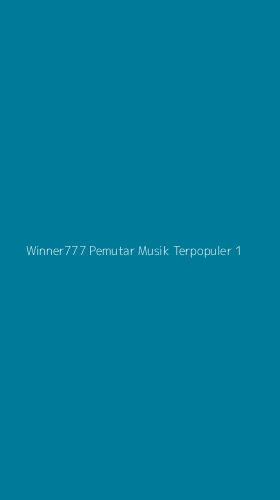 Tampilan Antarmuka Aplikasi Winner777 Pemutar Musik Terpopuler - 1