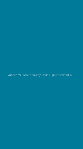 Tampilan Antarmuka Aplikasi Winner78 Cara Recovery Akun Lupa Password - 4