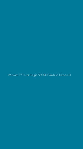 Tampilan Antarmuka Aplikasi Winrate777 Link Login Sbobet Mobile Terbaru - 3