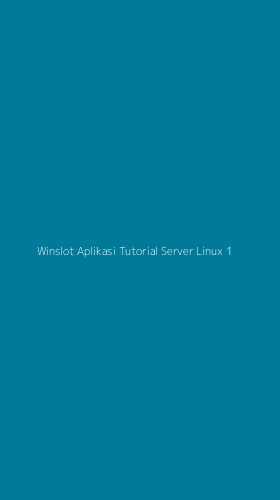 Tampilan Antarmuka Aplikasi Winslot Aplikasi Tutorial Server Linux - 1