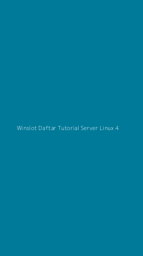 Tampilan Antarmuka Aplikasi Winslot Daftar Tutorial Server Linux - 4