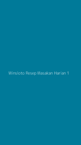 Tampilan Antarmuka Aplikasi Winsloto Resep Masakan Harian - 1
