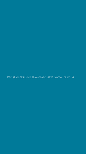 Tampilan Antarmuka Aplikasi Winslots88 Cara Download Apk Game Resmi - 4