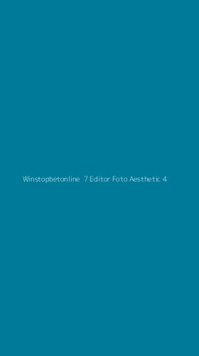 Tampilan Antarmuka Aplikasi Winstopbetonline 7 Editor Foto Aesthetic - 4