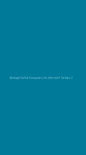 Tampilan Antarmuka Aplikasi Wintogel Daftar Kumpulan Link Alternatif Terbaru - 2