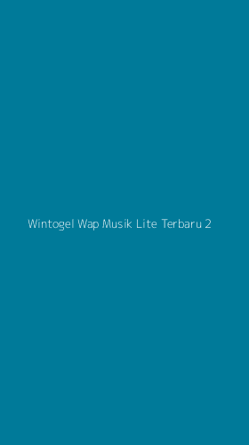Tampilan Antarmuka Aplikasi Wintogel Wap Musik Lite Terbaru - 2