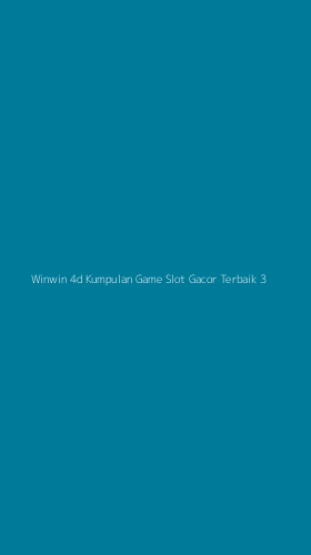 Tampilan Antarmuka Aplikasi Winwin 4d Kumpulan Game Slot Gacor Terbaik - 3