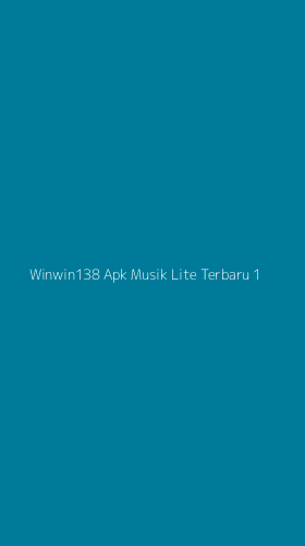 Tampilan Antarmuka Aplikasi Winwin138 Apk Musik Lite Terbaru - 1
