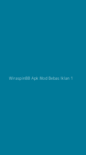 Tampilan Antarmuka Aplikasi Wiraspin88 Apk Mod Bebas Iklan - 1