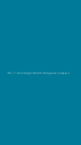 Tampilan Antarmuka Aplikasi Wis 77 Situs Dengan Metode Pembayaran Lengkap - 2