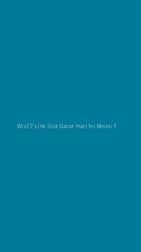 Tampilan Antarmuka Aplikasi Wis77 Link Slot Gacor Hari Ini Resmi - 1