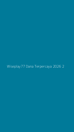 Tampilan Antarmuka Aplikasi Wiseplay77 Dana Terpercaya 2026 - 2
