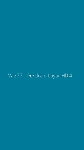 Tampilan Antarmuka Aplikasi Wiz77 - Perekam Layar HD - 4