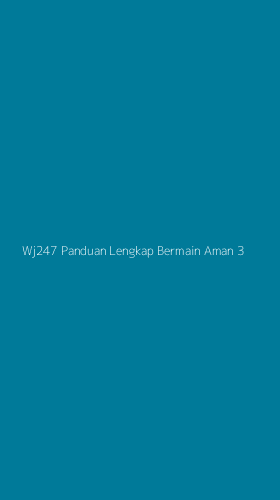 Tampilan Antarmuka Aplikasi Wj247 Panduan Lengkap Bermain Aman - 3
