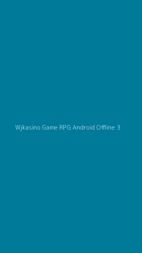 Tampilan Antarmuka Aplikasi Wjkasino Game Rpg Android Offline - 3