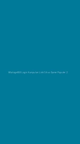 Tampilan Antarmuka Aplikasi Wlatogel88 Login Kumpulan Link Situs Game Populer - 2