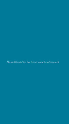 Tampilan Antarmuka Aplikasi Wlatogel88 Login Wap Cara Recovery Akun Lupa Password - 2