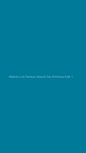 Tampilan Antarmuka Aplikasi Wlatoto Link Panduan Deposit Dan Withdraw Kilat - 1