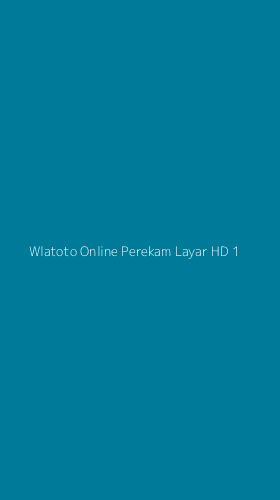 Tampilan Antarmuka Aplikasi Wlatoto Online Perekam Layar Hd - 1