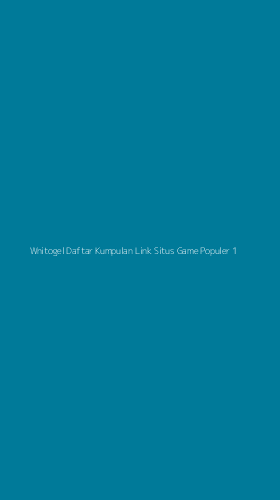 Tampilan Antarmuka Aplikasi Wnitogel Daftar Kumpulan Link Situs Game Populer - 1