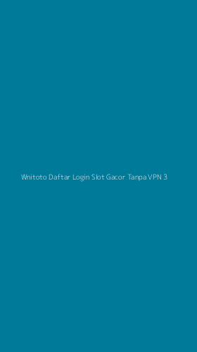 Tampilan Antarmuka Aplikasi Wnitoto Daftar Login Slot Gacor Tanpa Vpn - 3