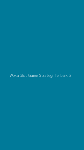 Tampilan Antarmuka Aplikasi Woka Slot Game Strategi Terbaik - 3