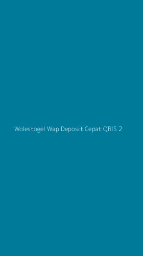 Tampilan Antarmuka Aplikasi Wolestogel Wap Deposit Cepat Qris - 2