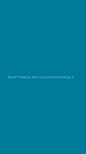Tampilan Antarmuka Aplikasi Won91 Panduan Main Casino Online Pemula - 3