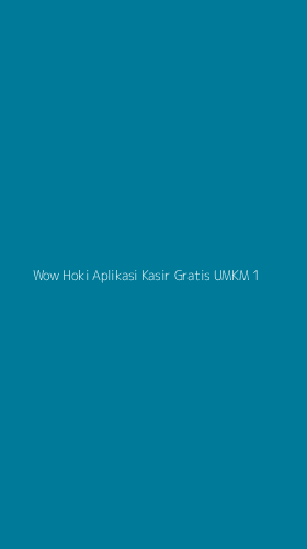 Tampilan Antarmuka Aplikasi Wow Hoki Aplikasi Kasir Gratis Umkm - 1