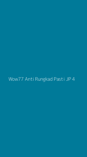 Tampilan Antarmuka Aplikasi Wow77 Anti Rungkad Pasti Jp - 4