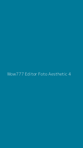 Tampilan Antarmuka Aplikasi Wow777 Editor Foto Aesthetic - 4