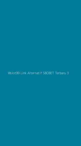 Tampilan Antarmuka Aplikasi Wslot99 Link Alternatif Sbobet Terbaru - 3