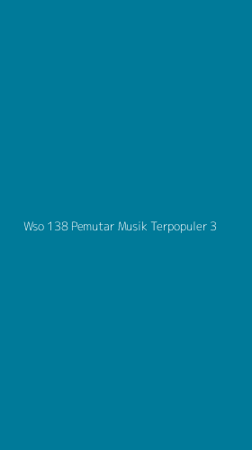Tampilan Antarmuka Aplikasi Wso 138 Pemutar Musik Terpopuler - 3