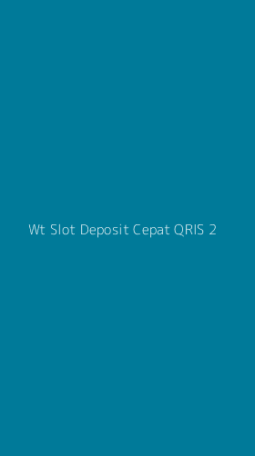 Tampilan Antarmuka Aplikasi Wt Slot Deposit Cepat Qris - 2
