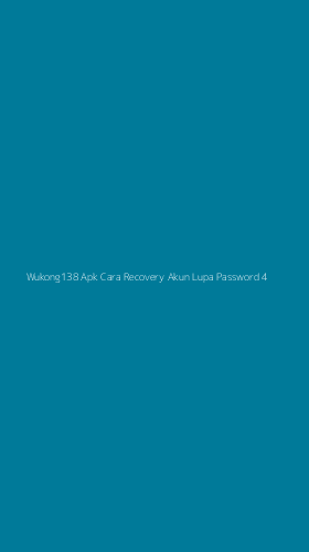 Tampilan Antarmuka Aplikasi Wukong138 Apk Cara Recovery Akun Lupa Password - 4